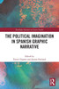 The Political Imagination in Spanish Graphic Narrative