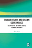 Human Rights and Ocean Governance: The Potential of Marine Spatial Planning in Europe