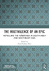 The Multivalence of an Epic: Retelling the Rāmāyaṇa in South India and Southeast Asia