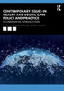 Contemporary Issues in Health and Social Care Policy and Practice: A Comparative Introduction - (Paperback or Softback)