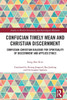 Confucian Timely Mean and Christian Discernment: Confucian-Christian Dialogue