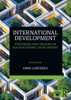 International Development: Strategies and Legacies of Socio-Economic Development - (Paperback or Softback)