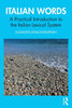 Italian Words: A Practical Introduction to the Italian Lexical System - (Paperback or Softback)