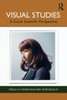 Visual Studies: A Social Scientific Perspective - (Paperback or Softback)