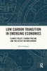 Low Carbon Transition in Emerging Economies: Climate Policy, Carbon Pricing and the Effect on Employment