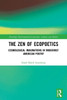 The Zen of Ecopoetics: Cosmological Imaginations in Modernist American Poetry