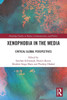 Xenophobia in the Media: Critical Global Perspectives