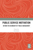 Public Service Motivation: Beyond the Boundary of Public Management
