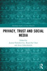 Privacy, Trust and Social Media