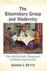 The Bloomsbury Group and Modernity: The Intellectuals' Responses to Politics and Society