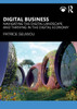 Digital Business: Navigating the Digital Landscape and Thriving in the Digital Economy - (Paperback or Softback)