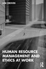 Human Resource Management and Ethics at Work - (Paperback or Softback)