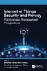 Internet of Things Security and Privacy: Practical and Management Perspectives