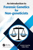 An Introduction to Forensic Genetics for Non-geneticists