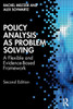 Policy Analysis as Problem Solving: A Flexible and Evidence-Based Framework - (Paperback or Softback)
