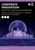 Corporate Innovation: Disruptive Thinking in Organizations - (Paperback or Softback)
