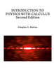 INTRODUCTION TO PHYSICS WITH CALCULUS Second Edition