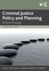 Criminal Justice Policy and Planning: Planned Change - (Paperback or Softback)