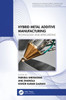 Hybrid Metal Additive Manufacturing: Technology and Applications