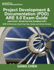 Project Development & Documentation (PDD) ARE 5.0 Exam Guide (Architect Registration Examination): ARE 5.0 Overview, Exam Prep Tips, Guide, and Critic