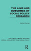 The Aims and Outcomes of Social Policy Research