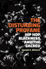 The Disturbing Profane: Hip Hop, Blackness, and the Sacred - (Hardback or Cased Book)