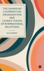 The Shanghai Cooperation Organization and China's Vision of International Relations