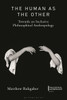 The Human as the Other: Towards an Inclusive Philosophical Anthropology