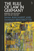 The Rule of Law in Germany: Bringing the Rechtsstaat into the 21st Century