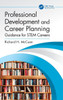 Professional Development and Career Planning: Guidance for STEM Careers