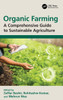 Organic Farming: A Comprehensive Guide to Sustainable Agriculture