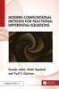 Modern Computational Methods for Fractional Differential Equations