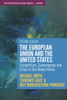 The European Union and the United States: Competition, Convergence and Crisis in the Global Arena