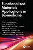 Functionalized Materials Applications in Biomedicine