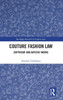 Couture Fashion Law: Copyright and Artistic Works