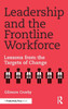 Leadership and the Frontline Workforce: Lessons from the Targets of Change - (Hardback or Cased Book)