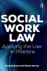 Social Work Law: Applying the Law in Practice