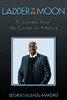Ladder To The Moon A Journey From The Congo To America
