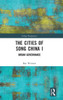 The Cities of Song China I: Urban Governance