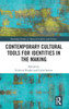Contemporary Cultural Tools for Identities in the Making