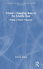 China's Changing Role in the Middle East: Filling a Power Vacuum? - (Hardback or Cased Book)