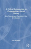 A Critical Introduction to Contemporary Social Theory: Key Theories and Theorists of the 21st Century - (Hardback or Cased Book)