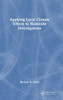 Applying Local Climate Effects to Homicide Investigations - (Hardback or Cased Book)