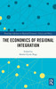 The Economics of Regional Integration