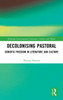Decolonising Pastoral: Semiotic Freedom in Literature and Culture