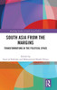 South Asia from the Margins: Transformations in the Political Space
