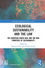 Ecological Sustainability and the Law: The European Green Deal and the New Frontiers of Sustainability