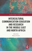 Intercultural Communication Education and Research in the Middle East and North Africa