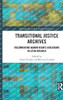 Transitional Justice Archives: Documenting Human Rights Violations in Latin America