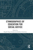 Ethnographies of Education for Social Justice